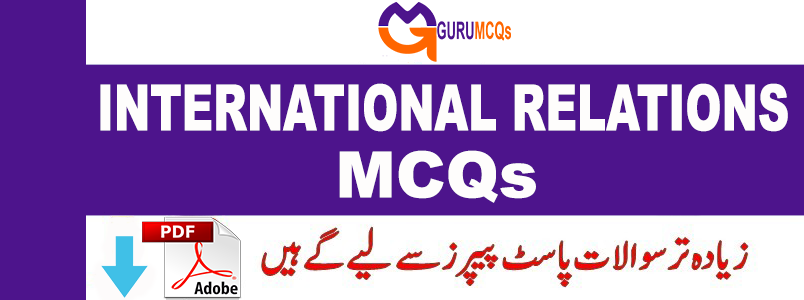 past papers international relations mcqs
